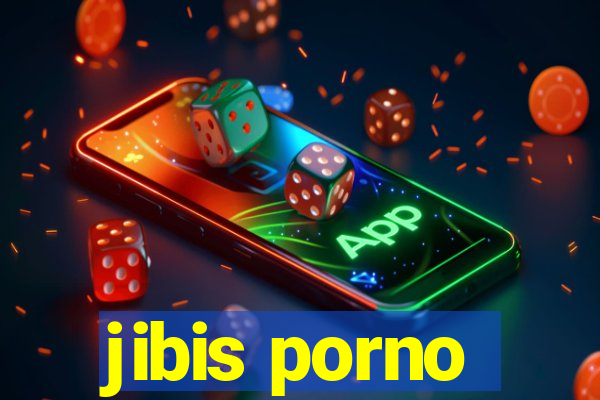 jibis porno